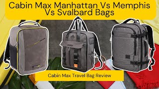 Cabin Max Manhattan Vs Memphis Vs Svalbard Travel luggage bags which is best CabinMax [upl. by Ennayram]