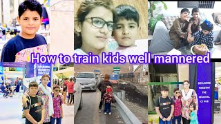 How to train Kids well mannered  Bachon ki tarbiyat  parenting sarahkhurram [upl. by Giorgi]