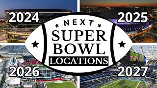 🏈 Next Super Bowl Locations 🏆 2024 2025 2026 and 2027 Watch This Now [upl. by Mulderig621]