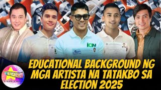 Educational Background ng mga Artista na Tatakbo sa Election 2025 [upl. by Barbabas]