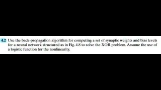 Use the back propagation algorithm for computing a set of synaptic weights and bias levels for a neu [upl. by Hereld95]