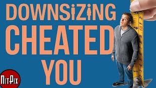 How Downsizing Cheated You  NitPix [upl. by Nemsaj]