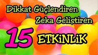 Dikkat Güçlendiren amp Zeka Geliştiren 15 Etkinlik  Okul Öncesi ve İlkokul için [upl. by Lodhia445]