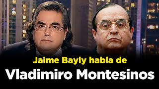 LA VIDA DE VLADIMIRO MONTESINOS CONTADA POR JAIME BAYLY [upl. by Dietz]