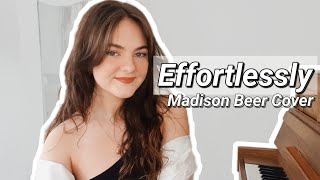 Effortlessly  Madison Beer  Cover by Isabel Macy [upl. by Glynis107]