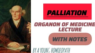 PALLIATION IN HOMEOPATHY organon of medicine by a young homoeopath [upl. by Ahsilla]