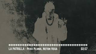 LA PATRULLA  Peso Pluma Neton Vega [upl. by Ahsaeym]