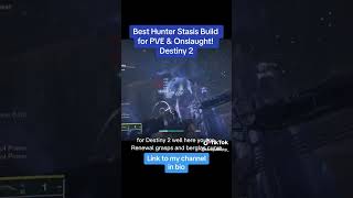 Best Hunter Stasis Build for PVE amp ONSLAUGHT Destiny 2 [upl. by Nytsud]