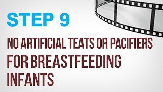 Step 9  No artificial teats or pacifiers for breastfeeding infants [upl. by Albertine]