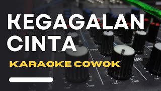 karaoke kegagalan cinta nada cowok [upl. by Hiltan]