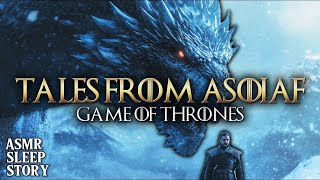 2 Tales from ASOIAF  ASMR Bedtime Story  Cozy Game of Thrones Tales amp Relaxing Ambience For Sleep [upl. by Ahsi649]