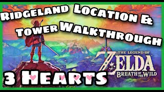 Ridgeland Tower Location amp Walkthrough3 Hearts Zelda BOTW [upl. by Fey]