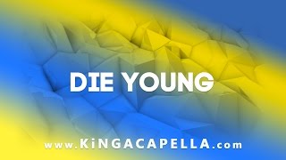 Kesha  Die Young Studio Acapella KINGACAPELLAco [upl. by Rici]