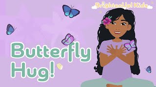 Butterfly Hug 6Minute SelfSoothing Meditation For Children Using The Butterfly Hug Technique [upl. by Arianne]