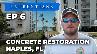 Naples FL Concrete Restoration at Laurentians EP6 [upl. by Verge]