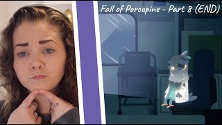 Fall of Porcupine  Part 8  Tragically Beautiful END [upl. by Tiffanle]