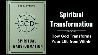 Spiritual Transformation How God Transforms Your Life from Within Audiobook [upl. by Llertnad]