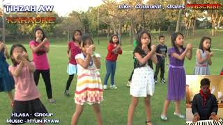 Tihzah Aw II karaoke sunday school song by Htun Kyaw [upl. by Ttebroc]