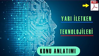 Yarı İletken Teknolojisi Konu Anlatımı  PDF  AYT Fizik [upl. by Lehctim]