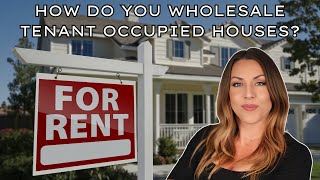 How Do You Wholesale Tenant Occupied Houses [upl. by Enilecram]