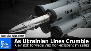 As Ukrainian Lines Crumble Kiev Asks For quotReceivesquot NonExistent Missiles [upl. by Shig]