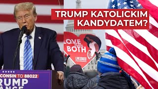 TRUMP I KATOLICKIE WARTOŚCI [upl. by Biel269]