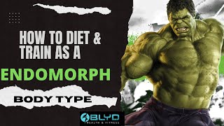 How To Diet amp Train As An Endomorph Body Type [upl. by Yrahk]