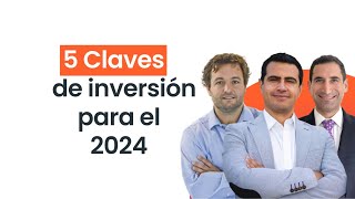 5 CLAVES de INVERSIÓN para el 2024 [upl. by Cherice]