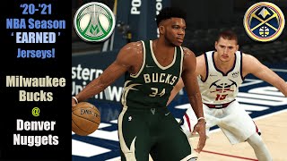 EARNED Uniforms MIL Bucks  DEN Nuggets NBA2K21 Fully Modded 1440p [upl. by Tim]