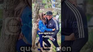 Identifican a pareja de Tania como “El Moreno” o “El Apá” líder delictivo en Puebla [upl. by Namrej]