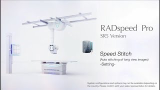 RADspeed Pro SR5 Version Auto stitching of long view images Speed Stitch [upl. by Cade]