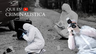 ¿Que es la criminalística  Criminalística Carrera  Forenses Investigadores Criminalistica Forense [upl. by Vigor]