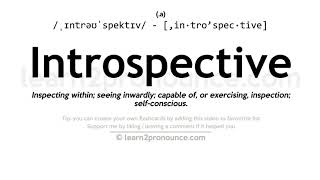 Pronunciation of Introspective  Definition of Introspective [upl. by Alya738]