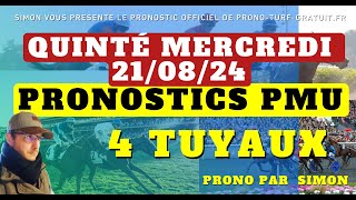 Pronostic Quinté Mercredi 21082024  Pronostics PMU 4 Tuyaux Bases Solides et Tocard du jour [upl. by Reace]