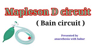 Mapleson D circuit  Bain circuit Description anaesthesiawithbabar2576 [upl. by Buddie761]