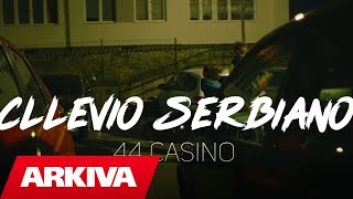 Cllevio Serbiano  44 Casino Official Video [upl. by Iago]