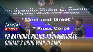 PH National Police to investigate Garmas drug war claims  ANC [upl. by Oballa540]