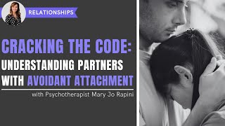 Understanding Partners with Avoidant Attachment Styles [upl. by Toulon]