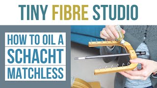 How to Oil a Schacht Matchless Spinning Wheel [upl. by Adnilym592]