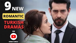 9 New Romantic Turkish Dramas in HindiUrdu 2024  Must watch on YouTube [upl. by Alehtse]