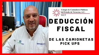 Deducciones Fiscales de las Camionetas Pick Ups IMCP Contadores Públicos del Estado De Veracruz [upl. by Omissam]