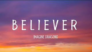 Imagine Dragons  Believer Lyrics lyrics music [upl. by Nikos]