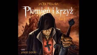 Jacek Piekara quotPłomień i krzyż Tom 1quot audiobook [upl. by Onek]