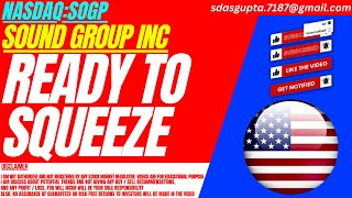 READY TO SQUEEZE  SOGP STOCK ANALYSIS  SOUND GROUP INC STOCK [upl. by Zeuqirdor]