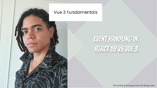 Vue 3 Fundamentals  Event Handling in React 18 vs Vue 3 [upl. by Johnny]