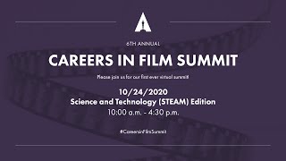 6TH ANNUAL CAREERS IN FILM SUMMIT – SCIENCE AND TECHNOLOGYSTEAM EDITION [upl. by Nylloh]