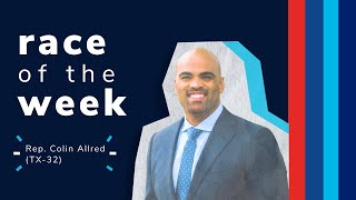 Race Of The Week Rep Colin Allred [upl. by Nosemyaj]