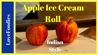 King Of ICE CREAM ROLLS Making Apple Ice Cream Experiment Summer Special  In India 2018 [upl. by Oikim934]