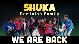 DOMINION FAMILY  SHUKA OFFICIAL MUSIC VIDEO [upl. by Yesor451]