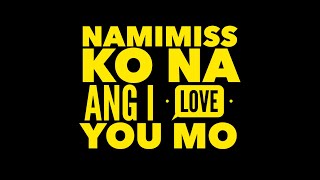 Namimiss Ko Na Ang I Love You Mo  MM amp MJ [upl. by Ninnette]